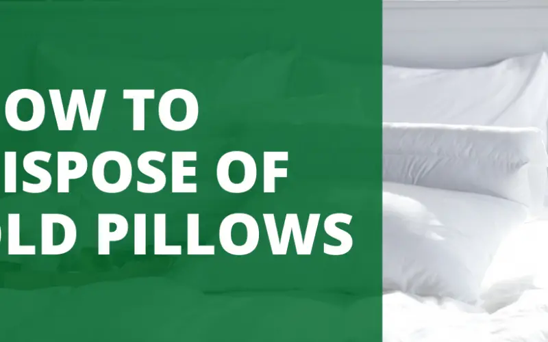 HOW TO DISPOSE OF OLD PILLOWS