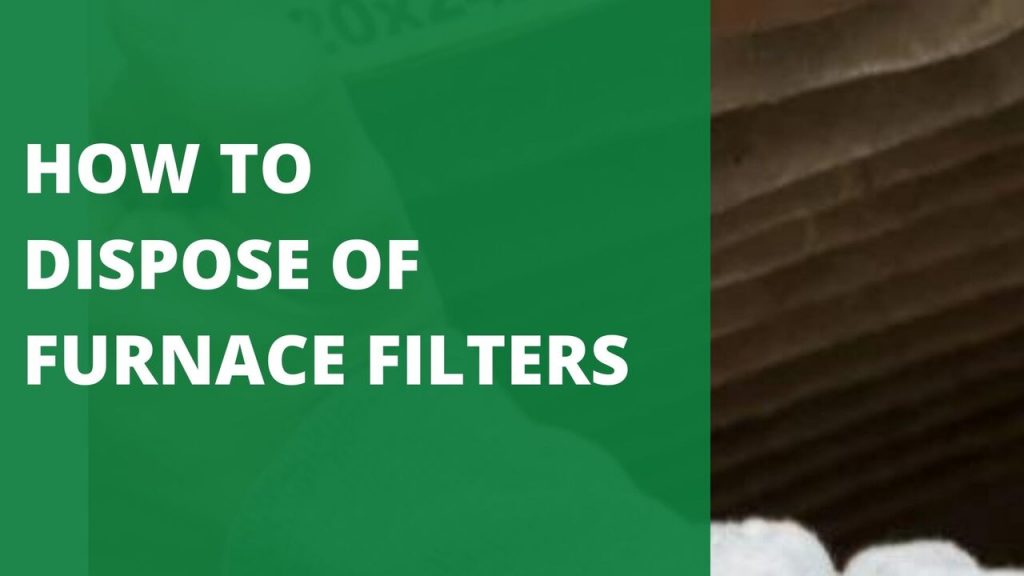 How to Dispose of Furnace Filters 6 Best Ways You Can Try