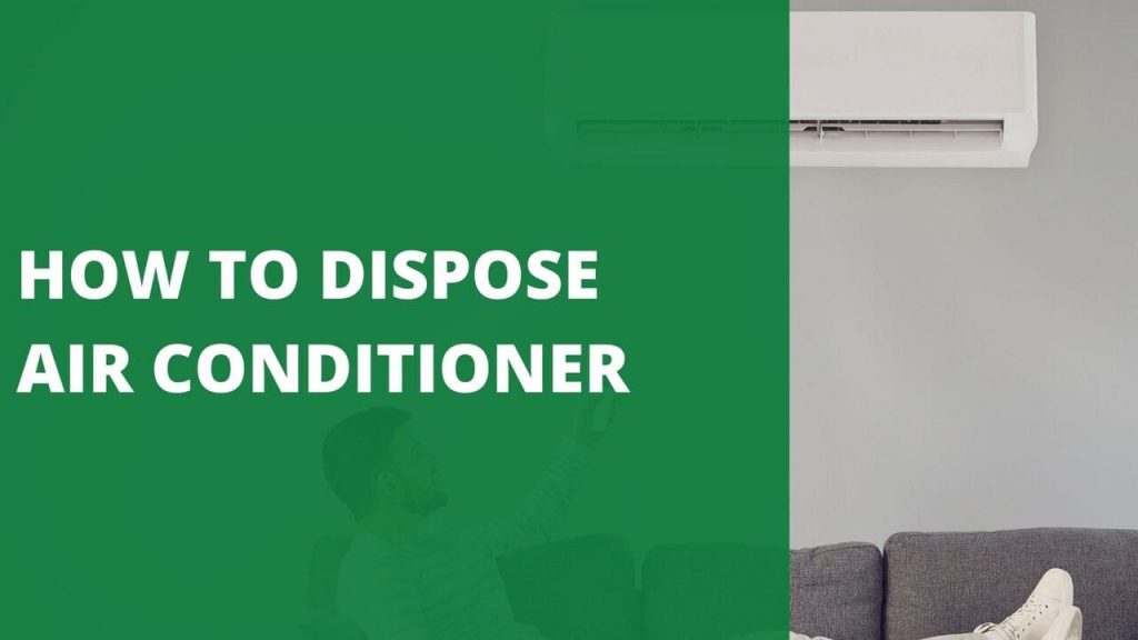 How to Dispose Air Conditioner [7 Best Ways]