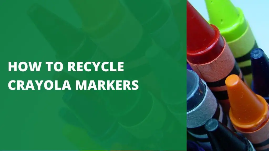 How To Recycle Crayola Markers A Step By Step Guide   How To Recycle Crayola Markers 1024x576 