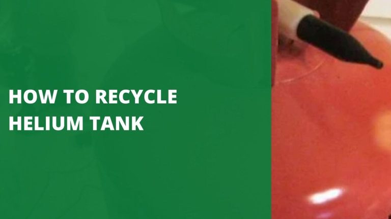 How To Recycle Helium Tank [5 Simple Steps To Recycle]